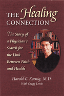 Healing Connection: Story of Physicians Search for Link Between Faith & Hea