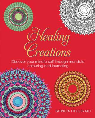 Healing Creations - Fitzgerald, Patricia