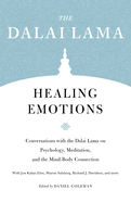 Healing Emotions: Conversations with the Dalai Lama on Psychology, Meditation, and the Mind-Body Connection