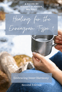 Healing for the Enneagram Type 9: Embracing Inner Harmony: Second Edition