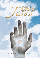 Healing Hands of Jesus: With Love from Jesus: Book 1