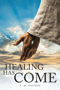 Healing Has Come