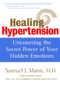 Healing Hypertension: Uncovering the Secret Power of Your Hidden Emotions