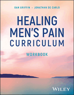 Healing Men's Pain Curriculum, Workbook