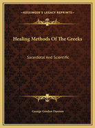 Healing Methods of the Greeks: Sacerdotal and Scientific