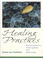 Healing Practices: Alternative Therapies for Nursing