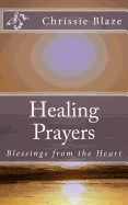 Healing Prayers: Blessings from the Heart