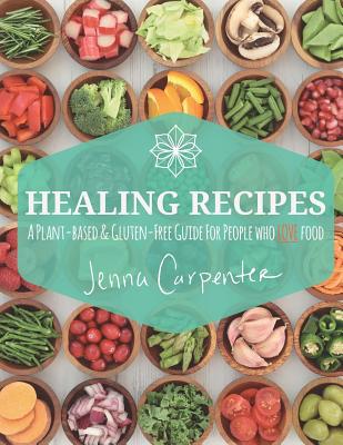 Healing Recipes - Carpenter, Jenna