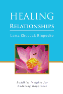 Healing Relationships: Advice for Spiritual Growth and Enduring Happiness