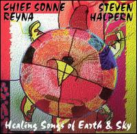 Healing Songs of Earth & Sky - Steven Halpern / Chief Sonne Reyna