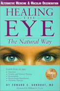 Healing the Eye the Natural Way: Alternative Medicine and Macular Degeneration
