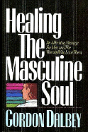 Healing the Masculine Soul
