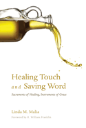 Healing Touch and Saving Word