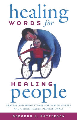 Healing Words for Healing People - Patterson, Deborah L