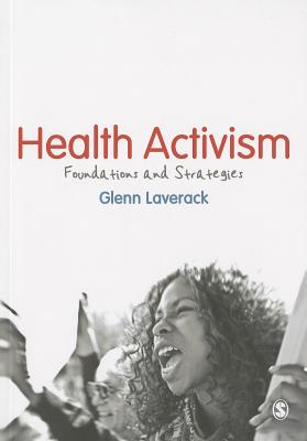 Health Activism: Foundations and Strategies - Laverack, Glenn