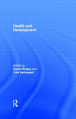 Health and Development - Phillips, David (Editor), and Verhasselt, Yola (Editor)