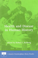 Health and Disease in Human History: A Journal of Interdisciplinary History Reader