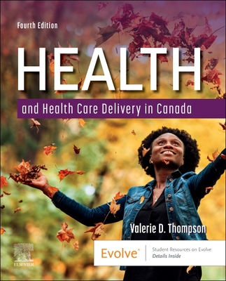 Health and Health Care Delivery in Canada - Thompson, Valerie D., RN