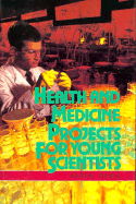 Health and Medicine Projects for Young Scientists