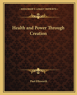 Health and Power Through Creation