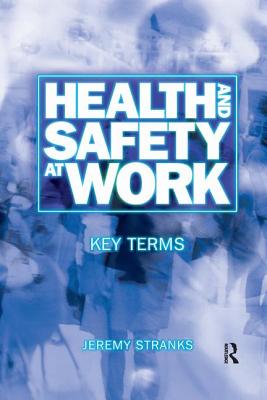 Health and Safety at Work: Key Terms - Stranks, Jeremy