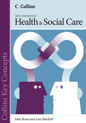 Health and Social Care - Rowe, John, and Mitchell, Ann