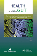 Health and the Gut: The Emerging Role of Intestinal Microbiota in Disease and Therapeutics
