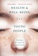 Health and Well-being for Young People: Building Resilience and Empowerment