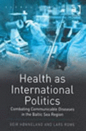 Health as International Politics: Combating Communicable Diseases in the Baltic Sea Region