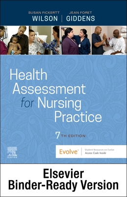 Health Assessment for Nursing Practice - Binder Ready - Wilson, Susan Fickertt, PhD, RN, and Giddens, Jean Foret, PhD, RN, Faan