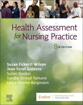 Health Assessment for Nursing Practice - Wilson, Susan Fickertt, PhD, RN, and Giddens, Jean Foret, PhD, RN, Faan