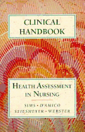 Health Assessment in Nursing: Clinical Handbook: Health Assessment in Nursing - Sims