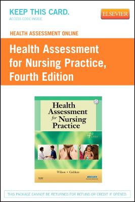 Health Assessment Online for Health Assessment for Nursing Practice, Version 2 (User Guide and Access Code) - Wilson, Susan F, and Giddens, Jean Foret