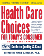 Health Care Choices for Today's Consumer: Families Foundation USA Guide to Quality and Cost