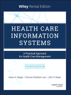 Health Care Information Systems: A Practical Approach for Health Care Management