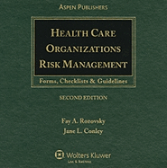Health Care Organizations Risk Management: Forms, Checklists and Guidelines