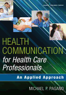 Health Communication for Health Care Professionals: An Applied Approach