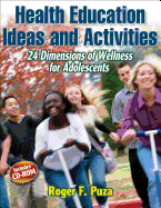 Health Education Ideas and Activities: 24 Dimensions of Wellness for Adolescents