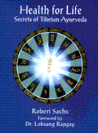 Health for Life: Secrets of Tibetan Ayurveda