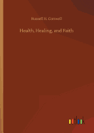 Health, Healing, and Faith