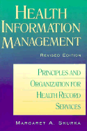 Health Information Management: Principles and Organization for Health Record Services, Revised Edition 2000 (AHA Title-Reprinted with J/B Imprint)