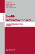 Health Information Science: 13th International Conference, HIS 2024, Hong Kong, China, December 8-10, 2024, Proceedings