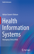 Health Information Systems: Managing Clinical Risk