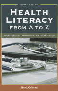 Health Literacy from A to Z: Practical Ways to Communicate Your Health Message