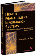 Health Management Information Systems: Methods and Practical Applications - Tan, Joseph K H, Ph.D.