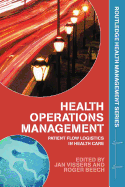 Health Operations Management: Patient Flow Logistics in Health Care