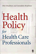 Health Policy for Health Care Professionals - Bradshaw, Peter L, and Bradshaw, Gwendolen