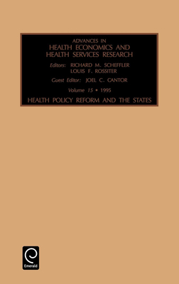 Health Policy Reform and the States - Scheffler, Richard M (Editor), and Rossiter, L F (Editor), and Lindgren, Bjrn (Editor)