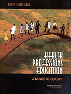 Health Professions Education: A Bridge to Quality