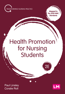 Health Promotion for Nursing Students - Linsley, Paul, and Roll, Coralie